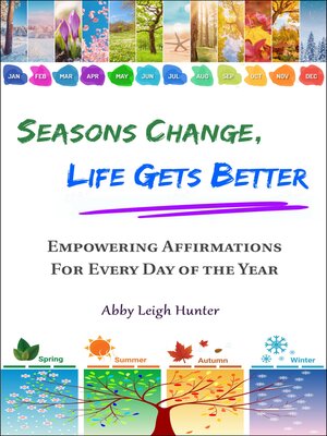 cover image of Seasons Change, Life Gets Better